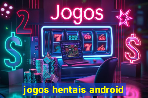 jogos hentais android